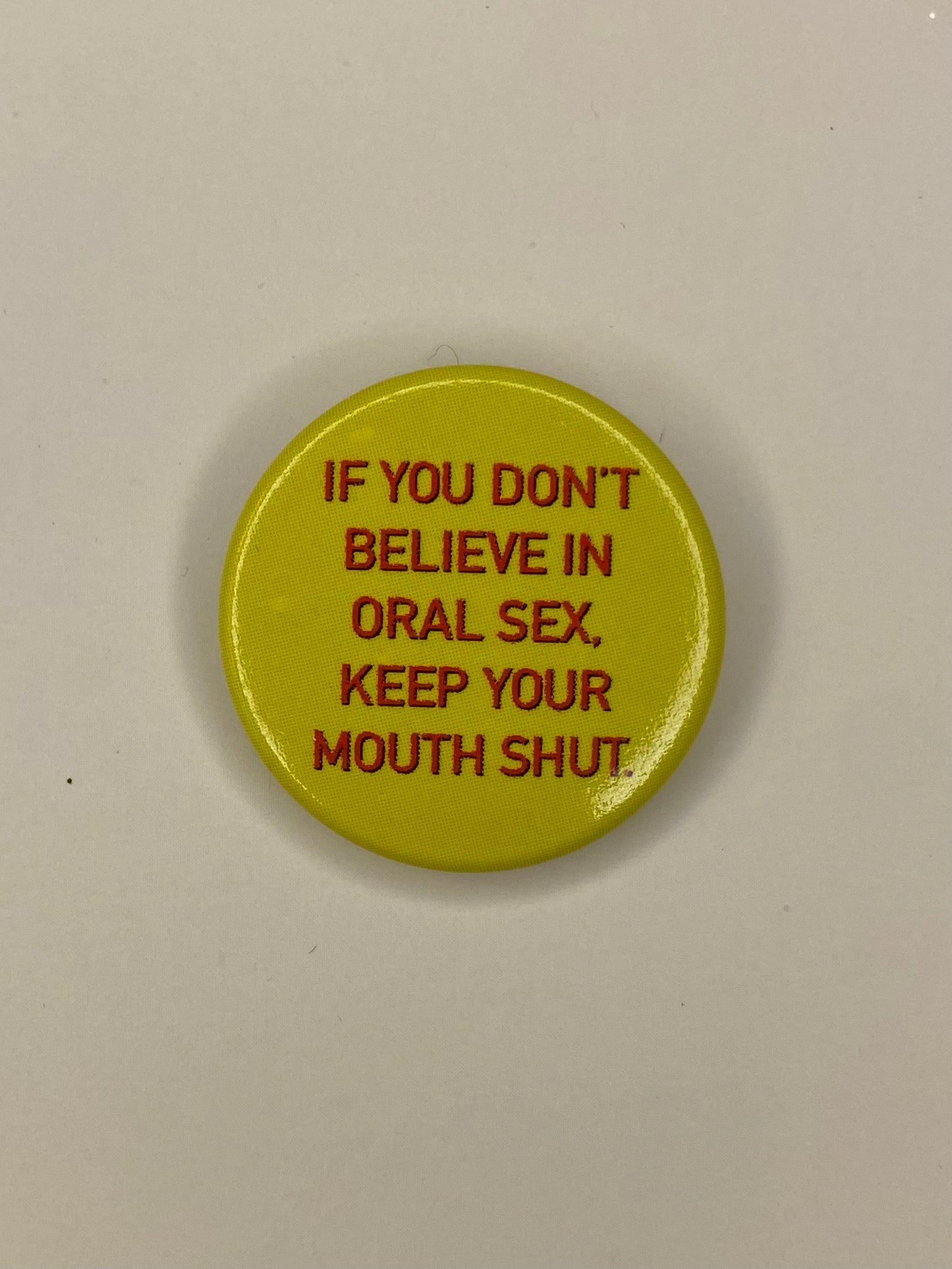 Button If you dont belive in oral sex…