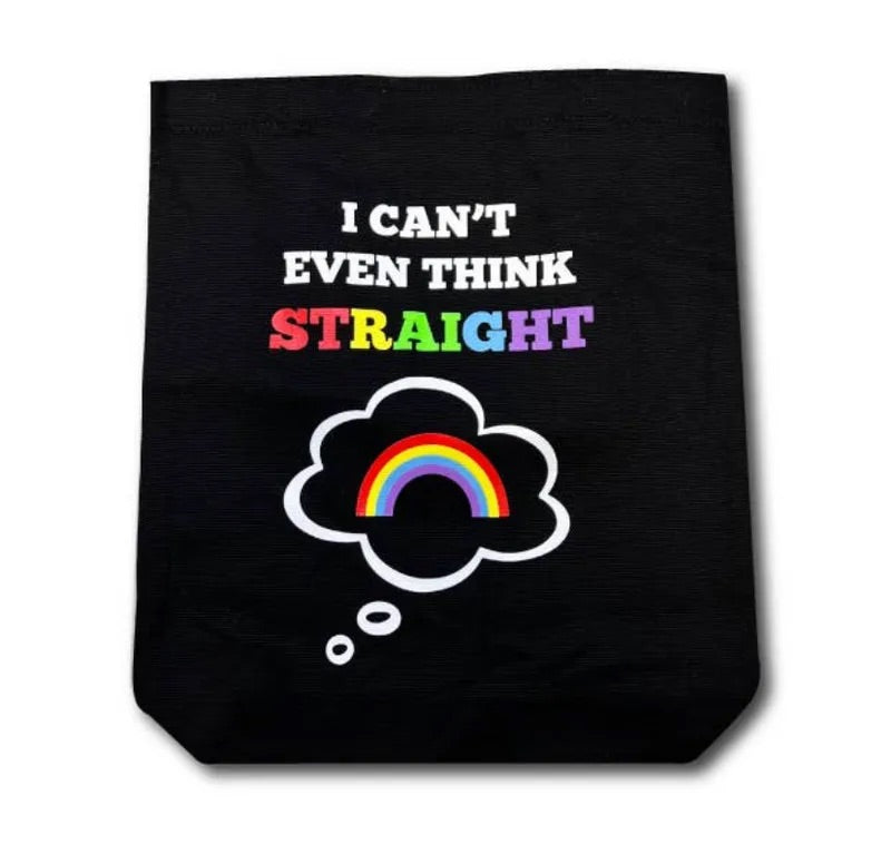 Tote Bag “ I can’t even think straight “