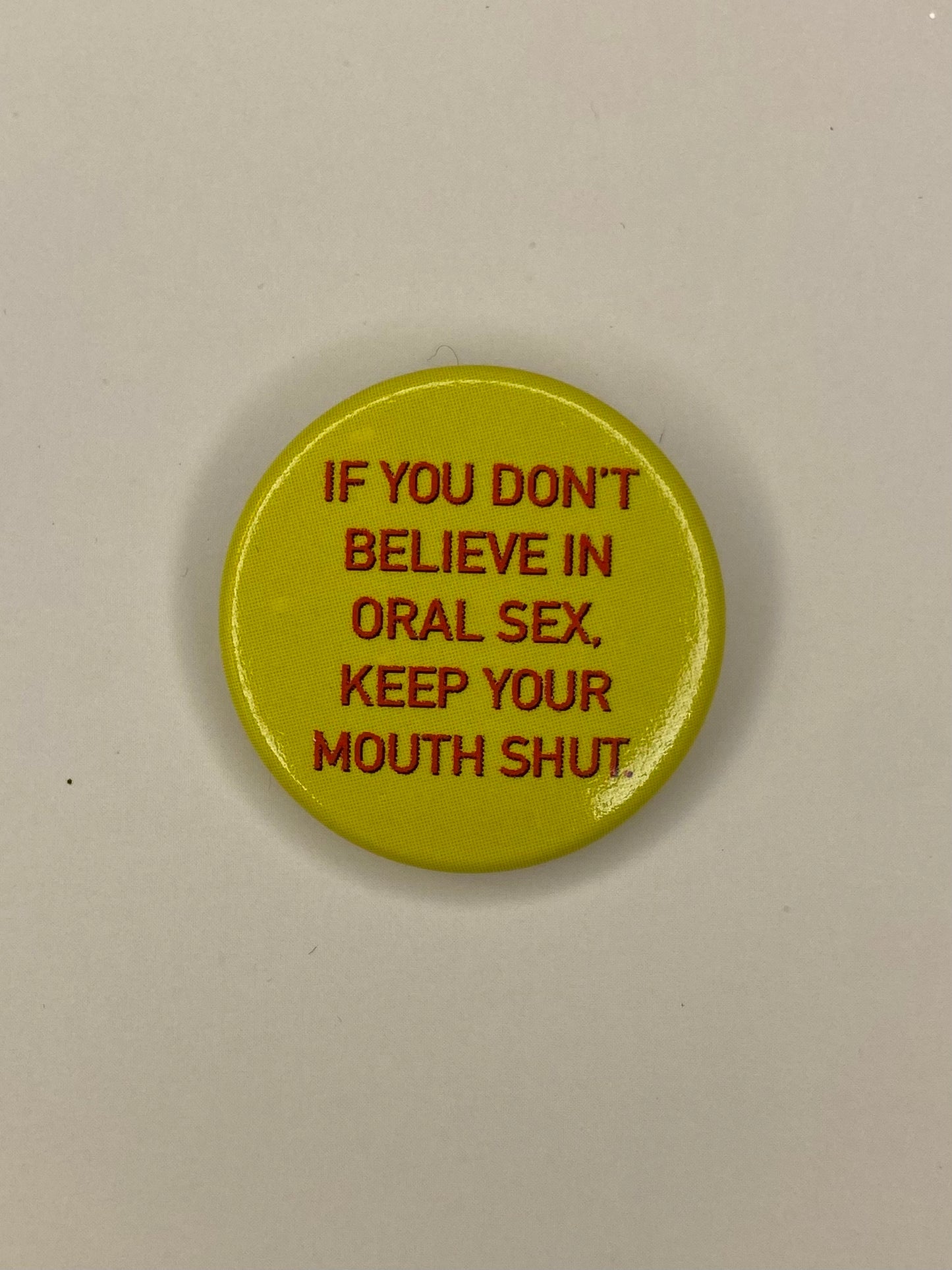 Button If you dont belive in oral sex…
