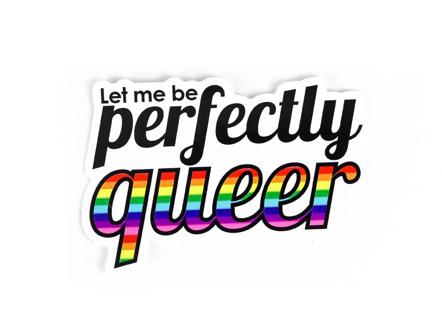 Let me be perfectly queer Aufkleber Sticker