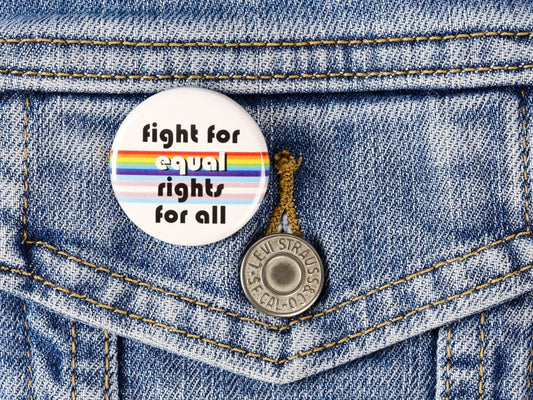 fight for equal rights Pride Buttons