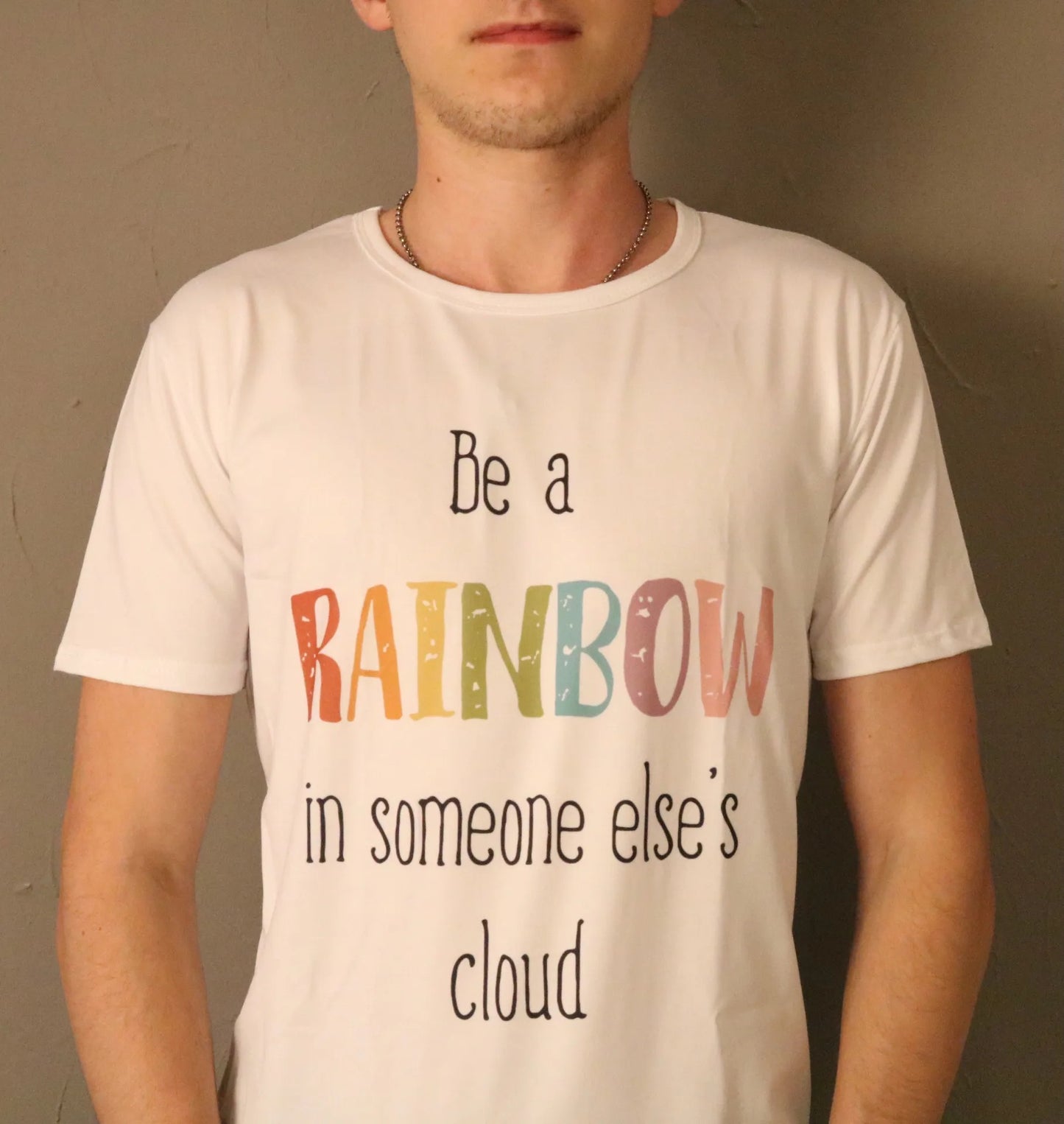 Be a Rainbow T-Shirt Unisex